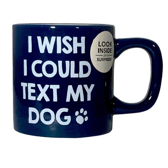 Clay Art Other - Dog Owner Novelty Gift Mug I Wish I Could Text My Dog with Surprise Bone Inside